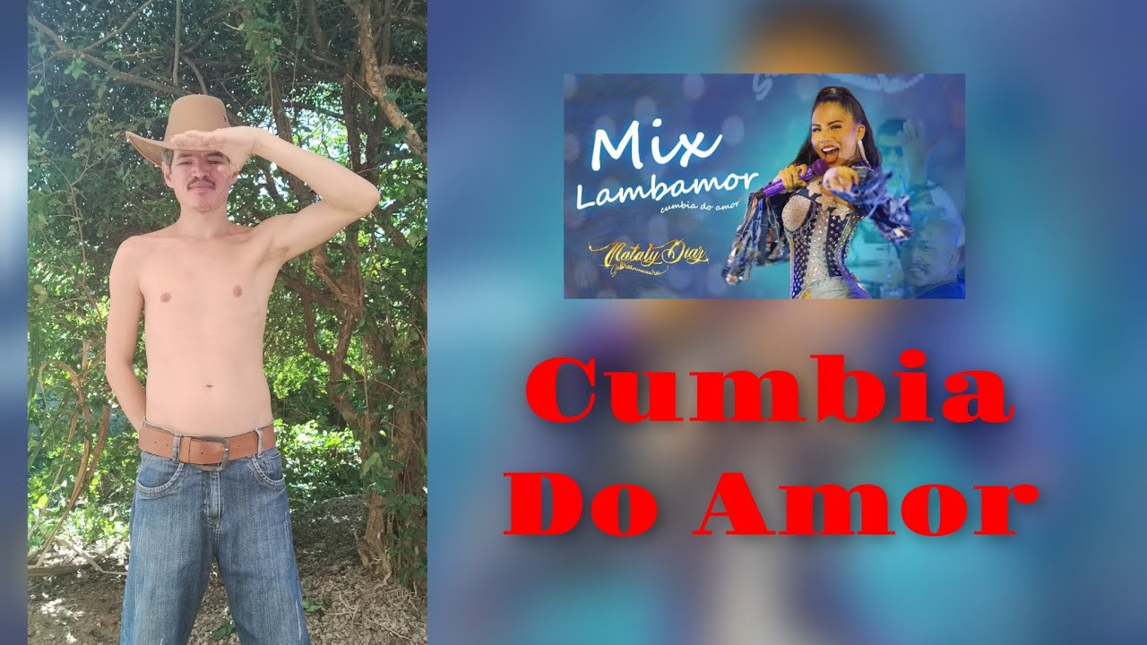 Anderson Foca • Cumbia Do Amor ( Nataly Diaz ) Trend