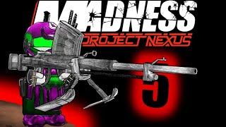 Madness: Project Nexus Part 5
