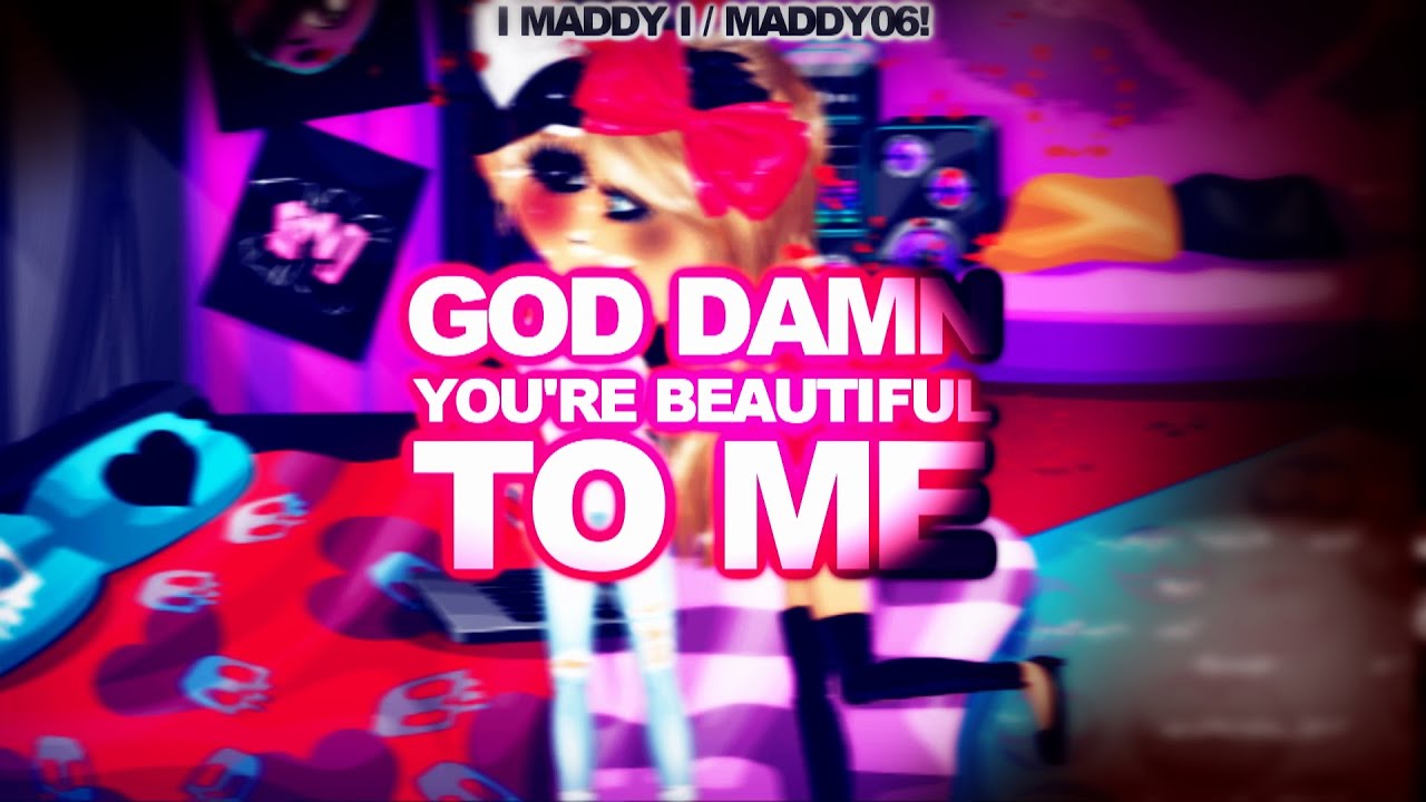 God damn you re beautiful youtube