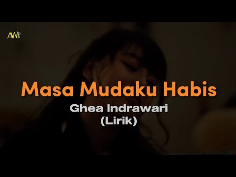 Ghea Indrawari - Masa Mudaku habis | Lirik lagu Indonesia