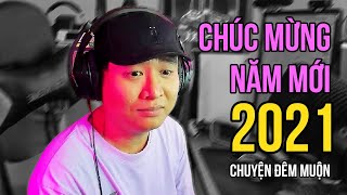 NGHỈ STREAM TÔI SẼ LÀM GÌ ? - CHUYỆN ĐÊM MUỘN ĐẦU NĂM 2021 CÙNG AE CTER !!!