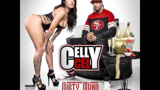 Celly Cel - Mr. Right Now (Ft. J. Banks) (Dirty Mind)