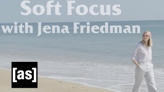 Soft Focus with Jena Friedman 2 | adult swim screenshot 5