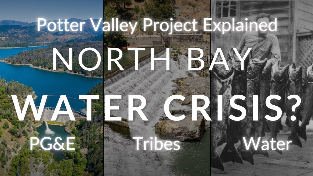 The Potter Valley Project, PG&E & Lake Pillsbury | What’s Next for North Bay Water? Official Reports