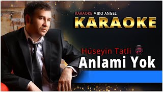 Karaoke - Anlami Yok - Hüseyin Tatli Resimi