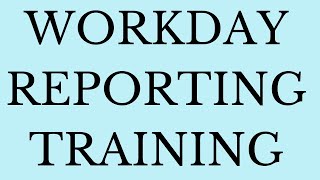 Workday reporting training |workday reporting tutorial | workday reporting learning