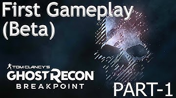Ghost Recon Breakpoint Beta PC Gameplay (PART-1) - Intro