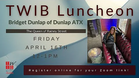 TWIB Austin - April 2021 Luncheon Speaker - Bridge...