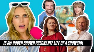 Is Sister Wives Robyn Brown Pregnant? Taylor Swift ‘Life Of A Showgirl’ Easter-Eggs, My Baby Update! Content