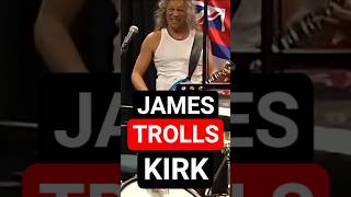 James Hetfield Trolls Kirk Hammett With Out Of Tune Guitar