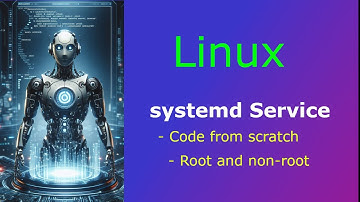 Linux - Create systemd Service - Run as Root and Non-root