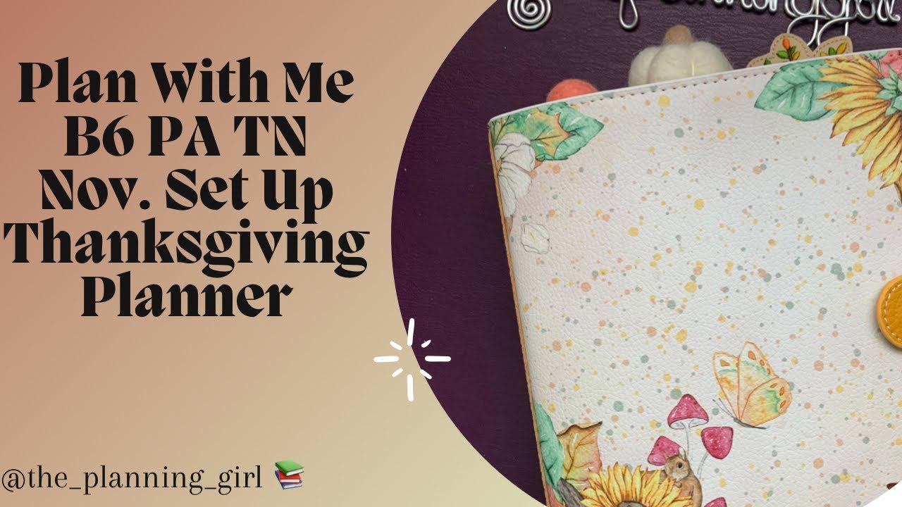 B6 TN | November Set Up | Thanksgiving Planner - YouTube