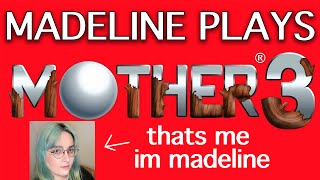 MAYE STREAMS: Let's Play Mother 3!