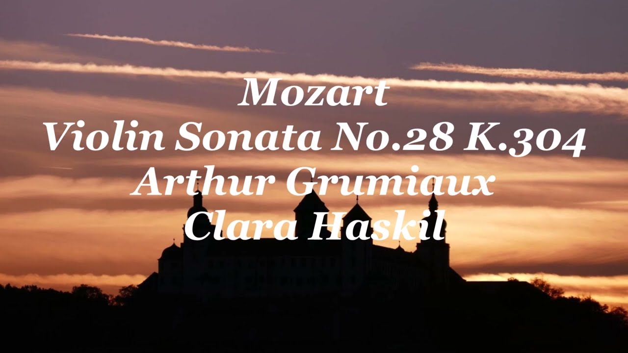 モーツァルト：ヴァイオリンソナタ第28番ホ短調 K.304 Mozart：Violin