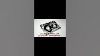 Li kanna tsa hlabana_-_(KHOPOLO   NTATE LEKASE)