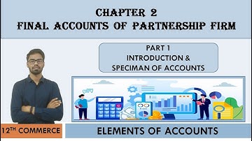 Final Accounts of Partnership Firm - Part 1 - STD 12 - Account - Gujarat Board GSEB - English Medium