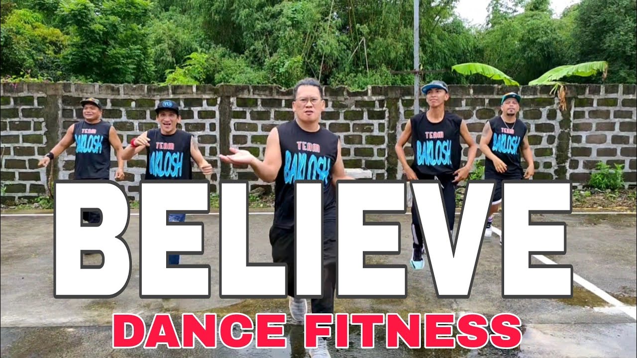 BELIEVE | [Remix] | Dj Yuanbryan | Dance Fitness | By TEAM BAKLOSH