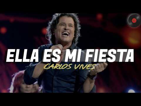 Carlos Vives - Ella Es Mi Fiesta  (Letra)