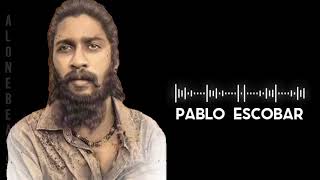 pablo escobar song |  vikram movie bgms | pablo santhanam  song