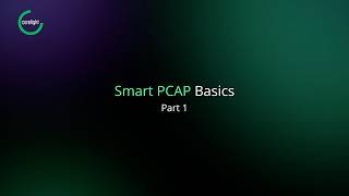 Smart PCAP Basics - Part 1