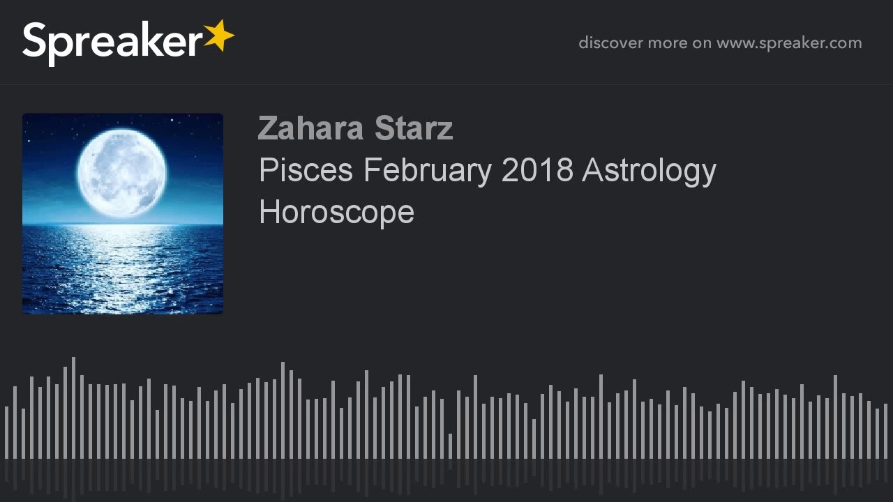 Pisces February 2018 Astrology Horoscope - Love is all around you!