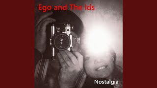 I'm Not Coming Here Anymore - Ego and The Ids