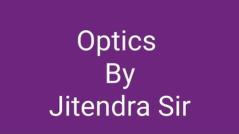 Optics Lecture 2 ( formation of image, formation of image by plane mirror and it