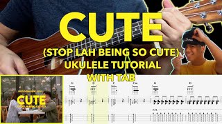 Cute - Harith Zazman Ukulele Tutorial with tab   lirik (Stop Lah Being So Cute)