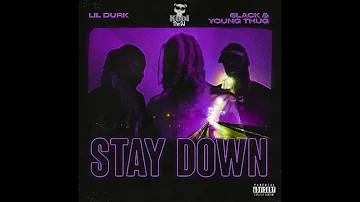 Lil Durk - Stay Down Ft. 6lack & Young Thug Slowed