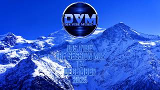 Download Lagu Djs Vibe - The Session Mix 12 (December 2025) MP3