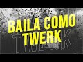 Baila Como Twerk - DJ Chino