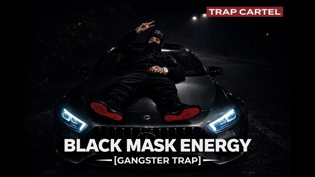 Black Mask Energy [GANGSTER TRAP]