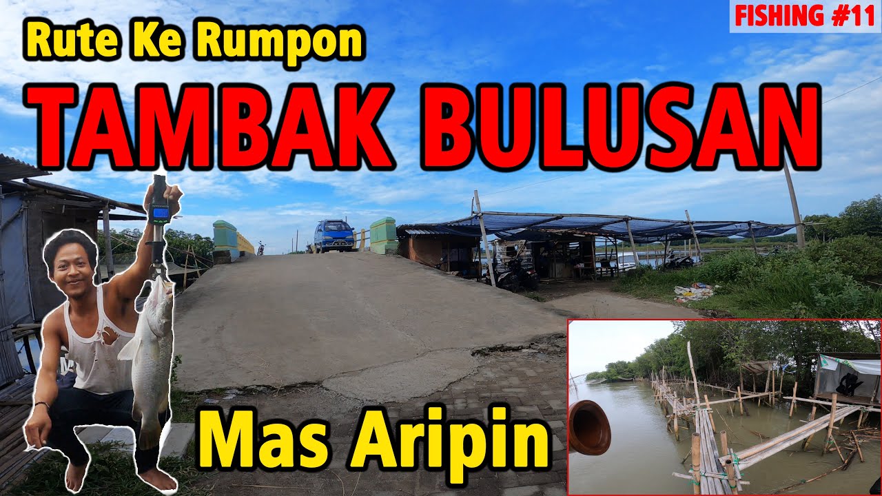 Rute Perjalanan Ke Rumpon Tambak Bulusan Mas Aripin