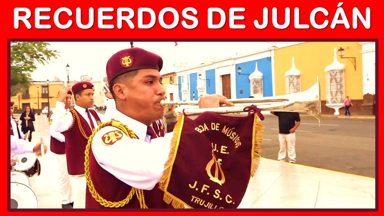 GUE JFSC - RECUERDOS DE JULCÁN - Marcha Militar Peruana - Banda de Músicos y de Guerra - TRUJILLO