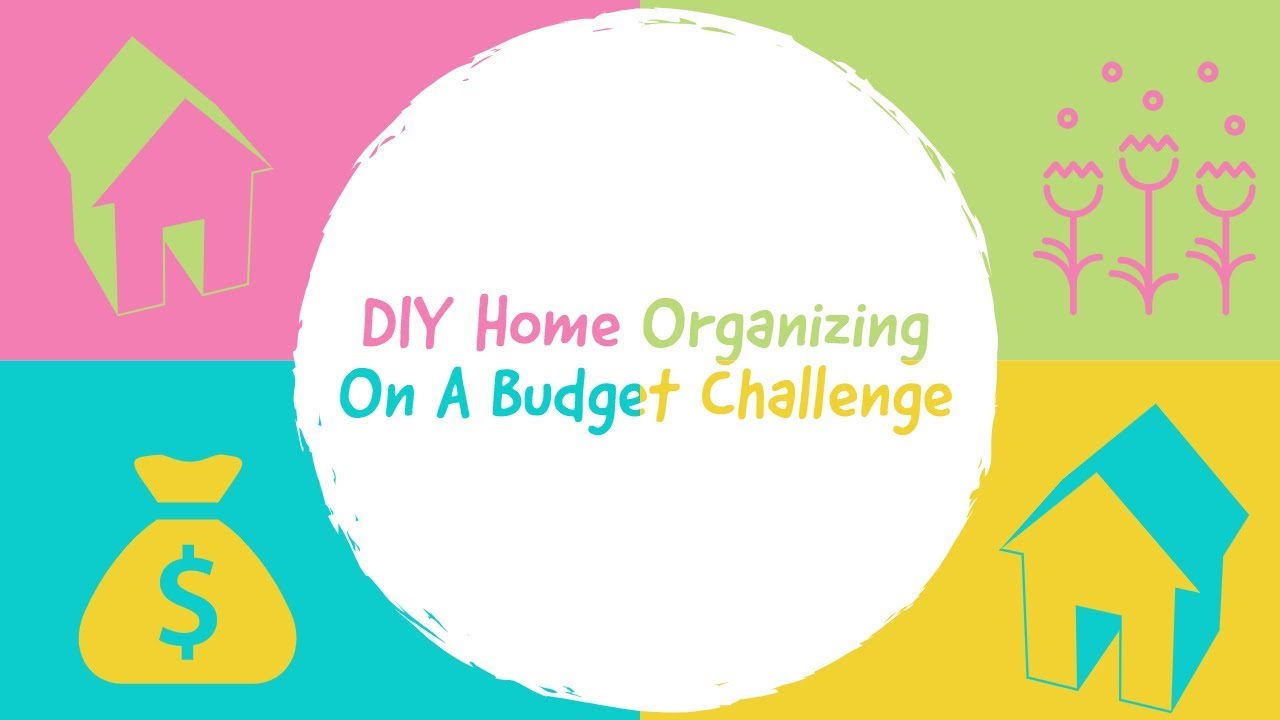 💰Open Invite💰DIY Home Organizing On A Budget Challenge - YouTube