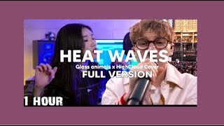 Heat Waves - Glass animals x HighCloud Cover (1 hour)
