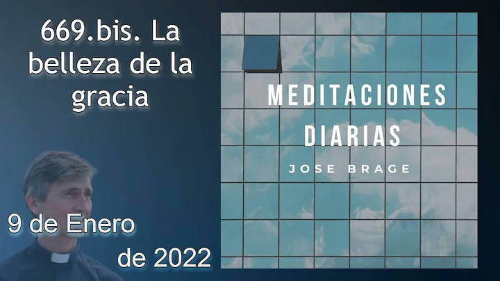 669.bis. La belleza de la gracia - Meditaciones di...