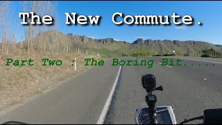 The New Commute. Part Two -  The Boring Bit !!