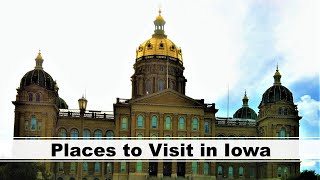 Places to Visit in Iowa, USA (Informative Travel Video)