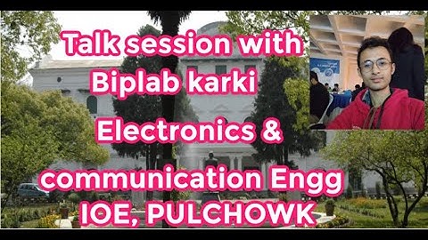 Talk session with Biplav karki (IOE GRADUATE) ELECTRONICS & COMMUNICATION ENGINEERING part-2