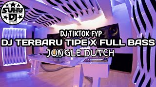 DJ TIPE X TERBARU 2021 FULL BASS JUNGLE