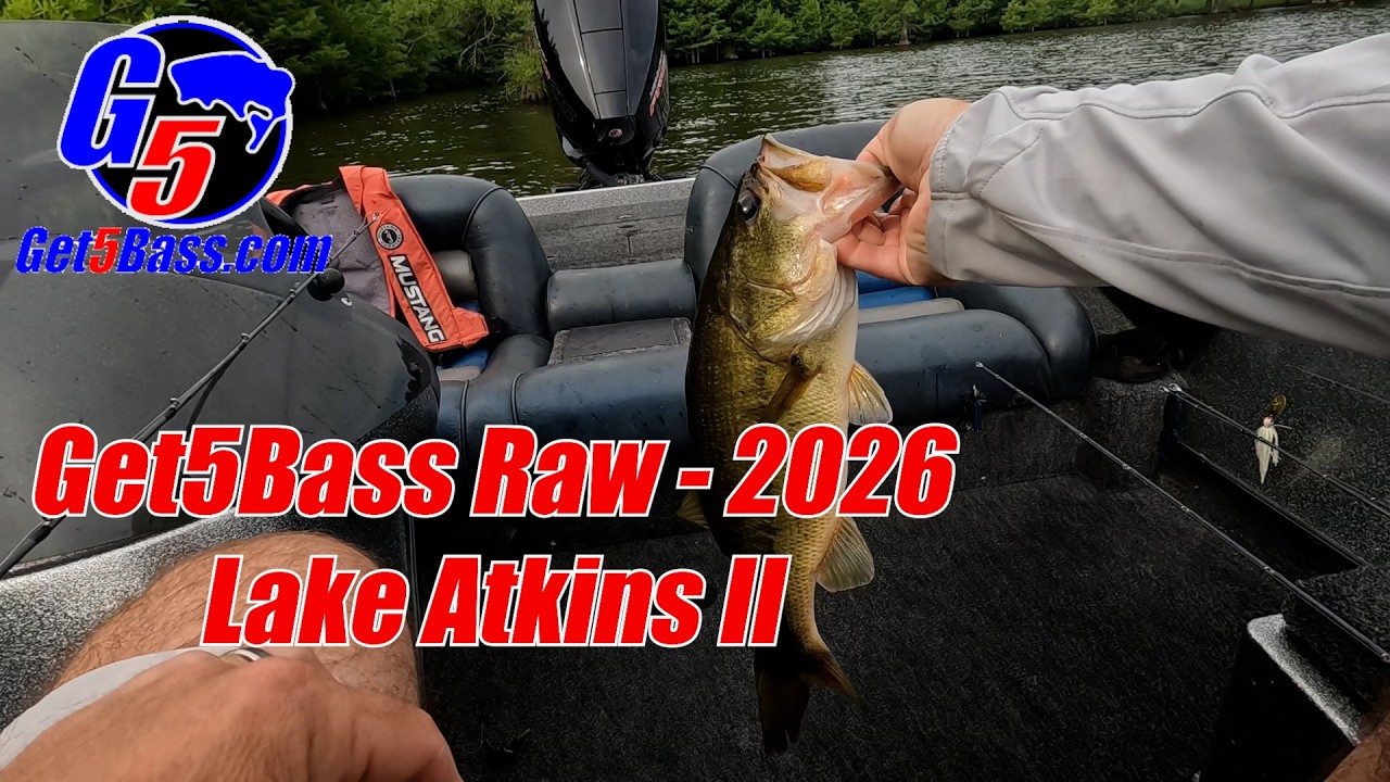 Get5Bass Raw – 2026 – Lake Atkins II #arkansasbassfishing #bassfishing #flippingforbass