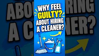 Feeling Guilty About Hiring a Cleaner #cleaning #cleaningservices