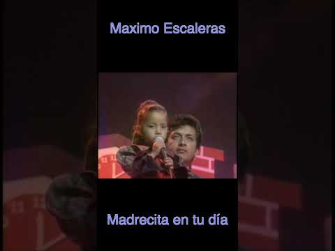Madrecita en tu dia -Maximo Escaleras