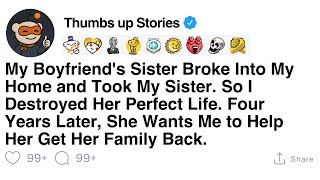 My Boyfriend's Sister Broke Into My Home and Took My Sister.