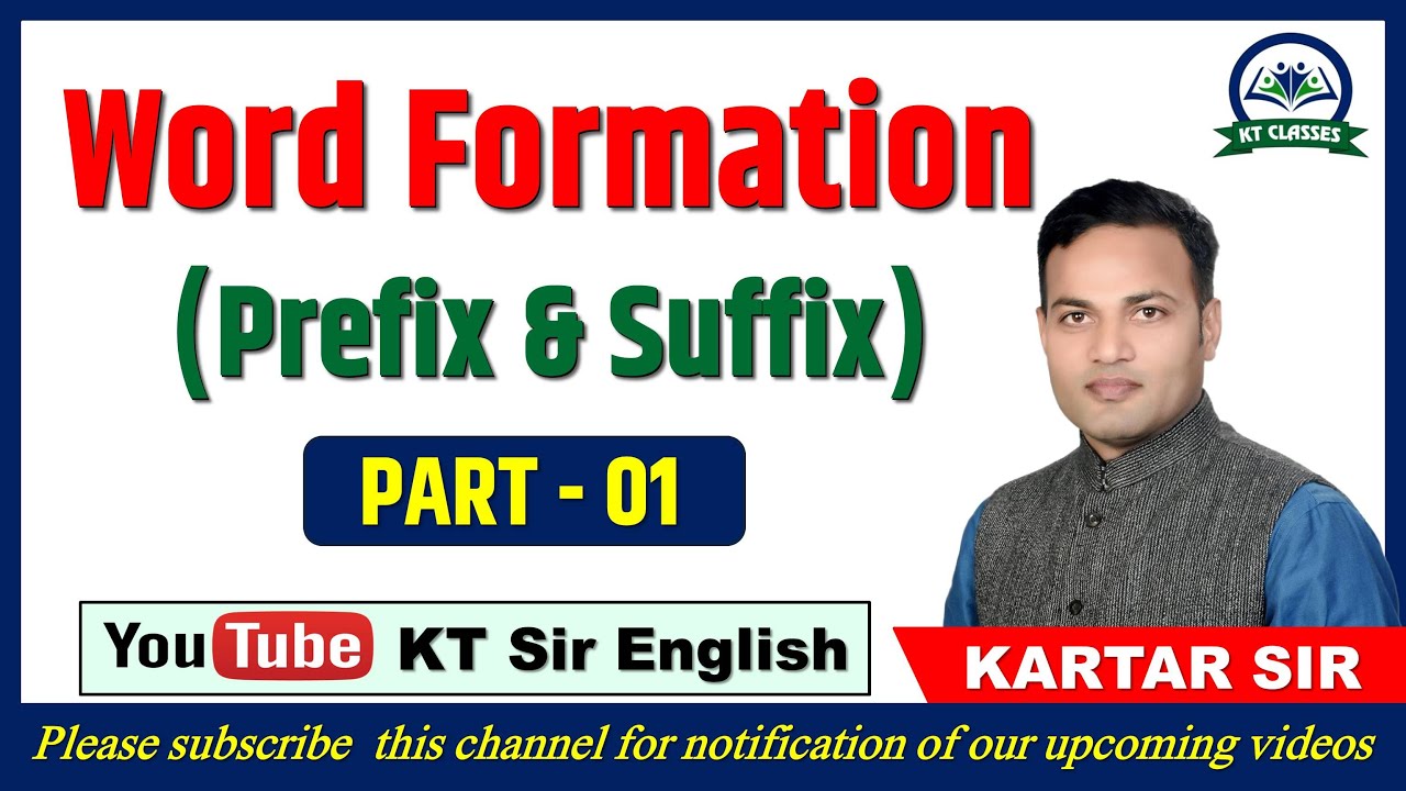 Word Formation Prefix & Suffix - 01 || CET, SSC, BANK, LDC, Jr. Accountant || KARTAR SIR || KT SIR |