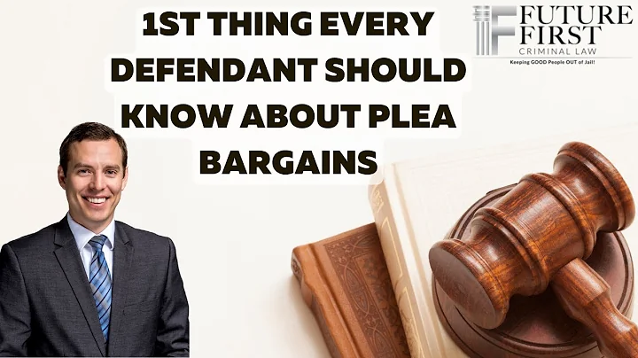 1st Things Every Defendant Should Know About Plea Bargains