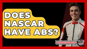 Does NASCAR Have ABS? - The Racing Xpert