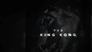 PVX - King Kong