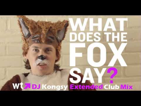 What does the Fox say (Extended Club Mix) - DJ Kongsy